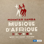  Mokhtar Samba & Wdr Big Band Cologne  Musique D'afrique