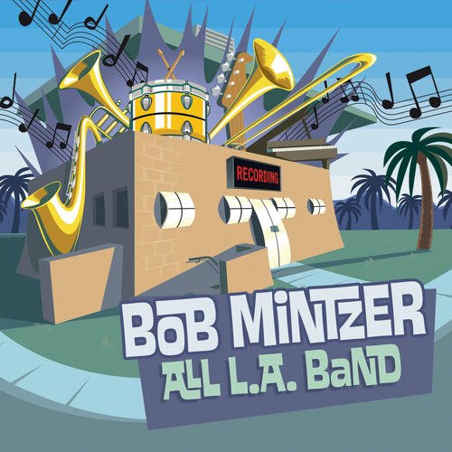 Bob Mintzer  All L.A. Band