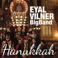 Eyal Vilner Big Band, Hanukkah